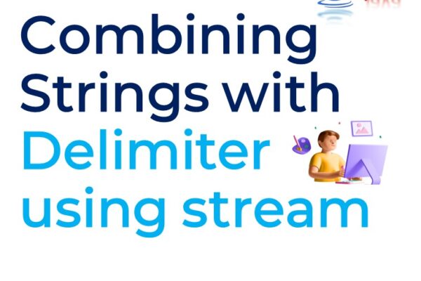 Combining Strings with Delimiter using stream