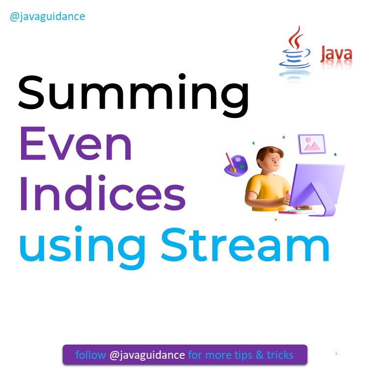 Summing Even Indices using Stream